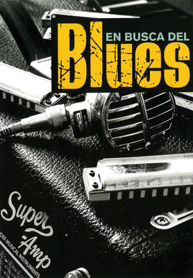 En Busca del Blues: Todo Blues - Jurado, Miquel, and L?pez Poy, Manuel