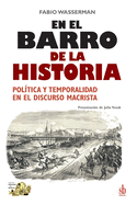 En el barro de la Historia: Pol?tica y temporalidad en el discurso macrista