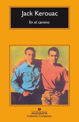 En El Camino - Kerouac, Jack, and Lendinez, Martin (Translated by)