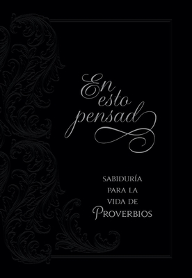 En Esto Pensad: Sabidur?a Para La Vida de Proverbios - A Living Waters Film