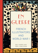En Guerre: French Illustrators and World War I