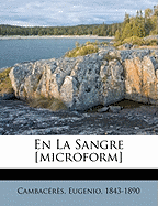 En la sangre [microform] - 1843-1890, Cambaceres Eugenio