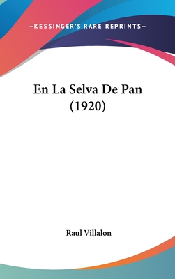 En La Selva de Pan (1920) - Villalon, Raul