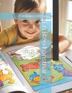 En liten konstn?r: F?rgl?ten fr barn