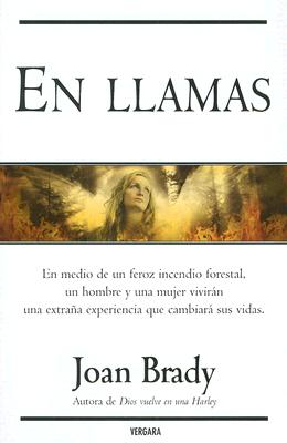 En Llamas - Brady, Joan, RN, and Dols, Gabriel (Translated by)