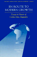 En Route to Modern Growth: Latin America in the 1990s. Essays in Honor of Carlos Diaz-Alejandro