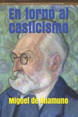 En Torno Al Casticismo - De Unamuno, Miguel