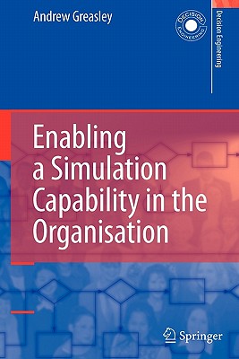 Enabling a Simulation Capability in the Organisation - Greasley, Andrew