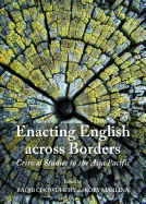 Enacting English Across Borders: Critical Studies in the Asia Pacific - Chowdhury, Raqib (Editor), and Marlina, Roby (Editor)