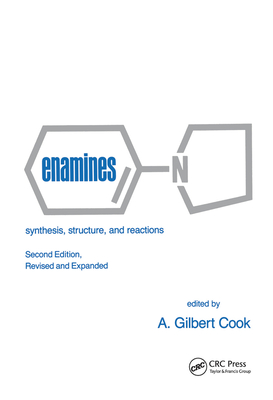 Enamines: Synthesis: Structure, and Reactions, Second Edition, - Cook, Gilbert (Editor)