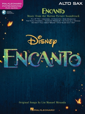 Encanto for Alto Sax: Instrumental Play-Along - Miranda, Lin-Manuel (Composer)