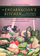 Encarnacin's Kitchen: Mexican Recipes from Nineteenth-Century California