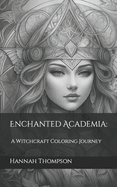 Enchanted Academia: A Witchcraft Coloring Journey