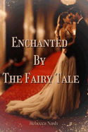 Enchanted By The Fairy Tale