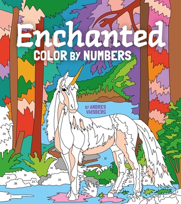 Enchanted Color by Numbers: Includes 45 Artworks to Colour - Vaisberg, Andres