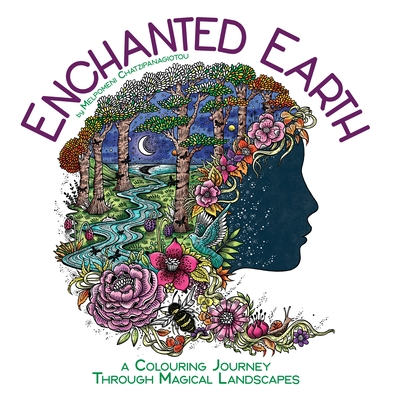 Enchanted Earth: A Colouring Journey Through Magical Landscapes - Chatzipanagiotou, Melpomeni