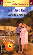 Enchanting Baby the Birth Place - Graham, Darlene