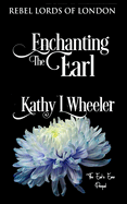 Enchanting the Earl: Rebel Lords of London
