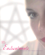 Enchantments: 200 Spells for Bath & Beauty Enhancement