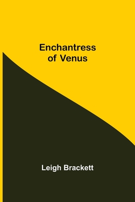 Enchantress Of Venus - Brackett, Leigh