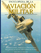 Enciclopedia de La Aviacion Militar - Donald, David, and Lake, Jon
