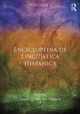 Enciclopedia de Linguistica Hispanica - Gutierrez-Rexach, Javier (Editor)