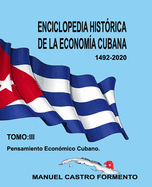 Enciclopedia Hist?rica de la Econom?a Cubana-Tomo III