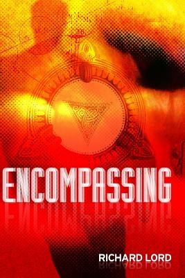 Encompassing - Lord, Richard, and Sumpter, Jodi (Editor)