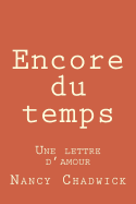 Encore Du Temps: Une Lettre D'Amour