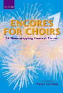 Encores for Choirs 1: 24 Show-Stopping Concert Pieces