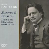Encores & Rarities: A selection of his HMV recordings from 1910 to 1935 - Mark Hambourg (piano)