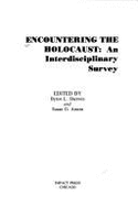 Encountering the Holocaust: An Interdisciplinary Survey