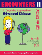 Encounters II [Text ] Workbook]: A Cognitive Approach to Advanced Chinese