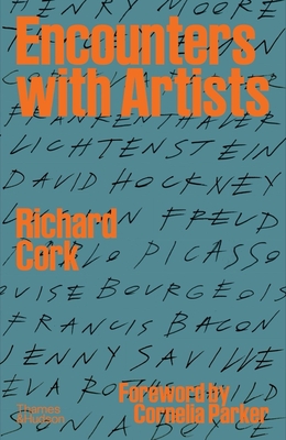 Encounters with Artists - Cork, Richard, and Parker, Cornelia (Foreword by)