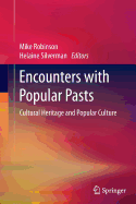 Encounters with Popular Pasts: Cultural Heritage and Popular Culture