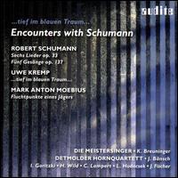 Encounters with Robert Schumann - Christian Lampert (french horn); Hubert Wild (counter tenor); Hubert Wild (baritone); Ingo Goritzki (cor anglais);...
