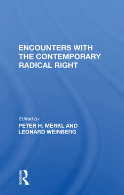 Encounters with the Contemporary Radical Right - Merkl, Peter H (Editor)