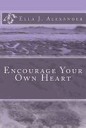 Encourage Your Own Heart