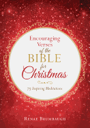 Encouraging Verses of the Bible for Christmas: 75 Inspiring Meditations