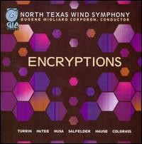 Encryptions - Kyle Mullins (trombone); North Texas Wind Symphony; University of North Texas Acapella Choir (choir, chorus);...