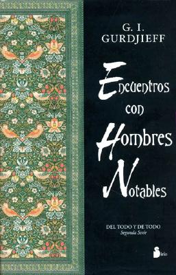 Encuentros Con Hombres Notables - Gurdjieff, George I