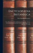 Encyclopdia Britannica: Or, a Dictionary of Arts and Sciences, Compiled by a Society of Gentlemen in Scotland [Ed. by W. Smellie]. Suppl. to the 3Rd. Ed., by G. Gleig