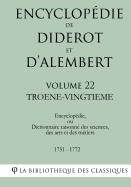 Encyclop?die de Diderot et d'Alembert - Volume 22 - TROENE-VINGTIEME