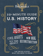 Encyclopaedia Britannica 10-Minute Guide: U.S. History