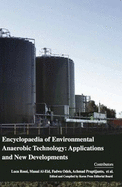 Encyclopaedia of Environmental Anaerobic Technology: Applications and New Developments