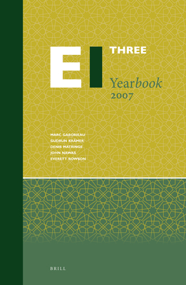 Encyclopaedia of Islam Three Yearbook 2007 - Gaborieau, Marc (Editor), and Krmer, Gudrun (Editor), and Matringe, Denis (Editor)