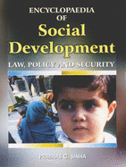 Encyclopaedia of Social Development, Law, Policy and Security - Singh, Prabhas C.