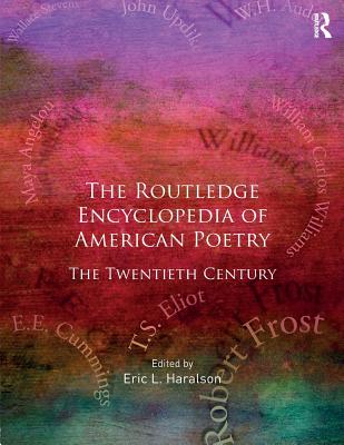 Encyclopedia of American Poetry: The Twentieth Century - Haralson, Eric L. (Editor)