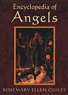 Encyclopedia of Angels - Guiley, Rosemary Ellen