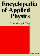 Encyclopedia of Applied Physics, Servo and Control Devices to Sonic Noise - Trigg, George L (Editor), and Immergut, Edmund H (Editor)